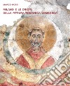 Milano e le origini della pittura romanica lombarda. Committenze episcopali, modelli iconografici, maestranza libro