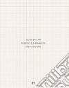 Giulio Paolini. Teoria delle apparenze. Opere 1969-2015. Catalogo della mostra (Milano, 15 gennaio-14 aprile 2018). Ediz. italiana e inglese libro