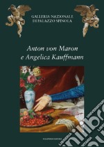 Anton von Maron e Angelica Kauffmann. Ritrattisti europei per i genovesi alla moda