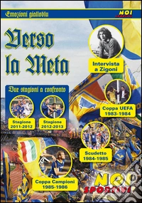 Verso la meta. Emozioni gialloblu