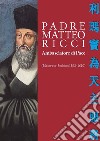 Padre Matteo Ricci. Ambasciatore di pace libro