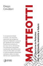 Matteotti e l'antifascismo in Polesine: crisi e continuità, memoria e futuro. Nuova ediz.