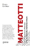 Matteotti e l'antifascismo in Polesine: crisi e continuità, memoria e futuro. Nuova ediz. libro