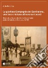 La gloriosa Compagnia del Santissimo, una luce cristiana attraverso i secoli. Storia della scuola del SS. Sacramento nella cattedrale di Adria, sec. XV-XX. Nuova ediz. libro di Rondina Aldo