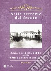 Nelle retrovie del fronte. Adria e il delta del Po nella prima guerra mondiale libro