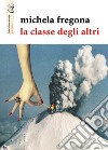 La classe degli altri libro