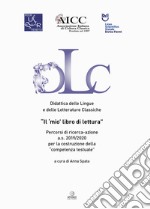 Il «mio» primo libro di lettura. Percorsi di ricerca-azione a.s. 2019/2020 per la costruzione della «competenza testuale» libro