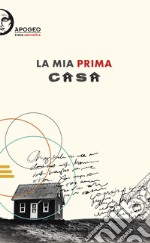 La mia prima casa libro