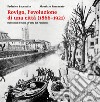 Rovigo, l'evoluzione di una città (1866-1921). Dall'unità d'Italia all'alba del Fascismo. Ediz. illustrata libro