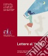 Lettere al «futuro». Percorsi di ricerca-azione a.s. 2020/2021 libro