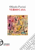 Verso casa. Ediz. illustrata