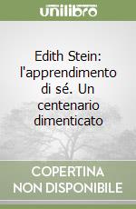 Edith Stein: l'apprendimento di sé. Un centenario dimenticato libro