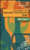Annuario dei migliori vini italiani 2016 libro