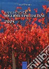 Annuario dei migliori vini italiani 2018 libro