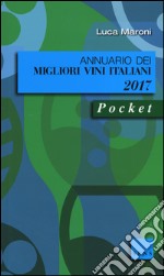 Annuario dei migliori vini italiani 2017 libro