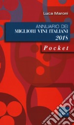 Annuario dei migliori vini italiani 2018 libro