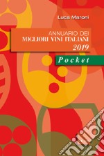 Annuario dei migliori vini italiani 2019 libro