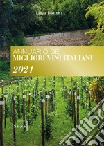 Annuario dei migliori vini italiani 2021 libro