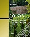 I migliori dei migliori vini italiani 2021. Ediz. italiana e inglese libro