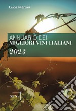 Annuario dei migliori vini italiani 2023 libro