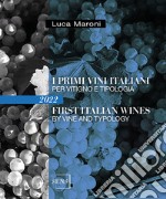 I primi vini italiani per vitigno e tipologia 2022-First italian wines by vine and tipology libro