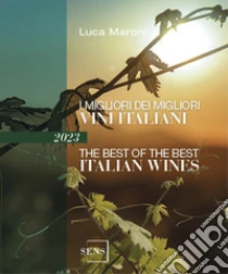 I migliori dei migliori vini italiani 2023