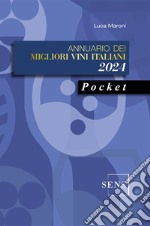 Annuario dei migliori vini italiani 2024. Pocket libro