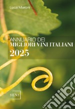 Annuario dei migliori vini italiani 2025 libro