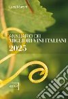 Annuario dei migliori vini italiani 2025 libro