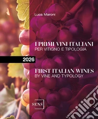 I primi vini italiani per vitigno e tipologia 2026. Ediz. a colori libro