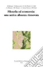 Filosofia ed economia: un'antica alleanza rinnovata libro