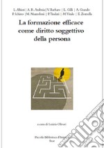 La formazione efficace come diritto soggettivo della persona libro