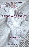 Il peggio è passato libro