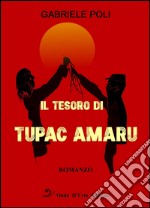 Il tesoro di Tupac Amaru libro