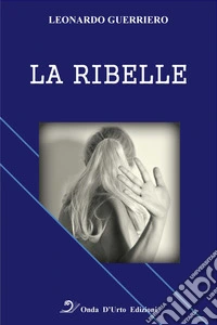 La ribelle