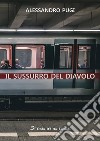 Il sussurro del diavolo. Nuova ediz. libro di Pugi Alessandro