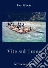 Vite sul fiume libro di Filippin Tieri