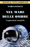 Nel mare delle ombre. Cospirazioni cosmiche libro