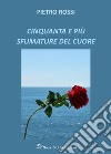 Cinquanta e più sfumature del cuore libro