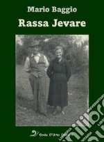 Rassa jevare. Nuova ediz. libro