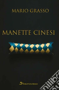 Manette cinesi libro