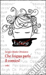 Che lingua parla il comics? libro