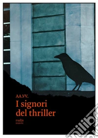 I signori del thriller libro