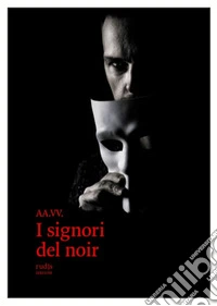 I signori del noir libro