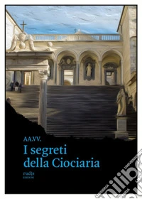 I segreti della Ciociaria