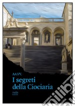 I segreti della Ciociaria libro