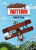 L'eroico volo di Arturo libro