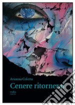 Cenere ritornerai libro