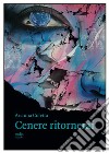 Cenere ritornerai libro