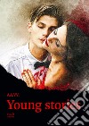 Young stories. Ediz. italiana libro